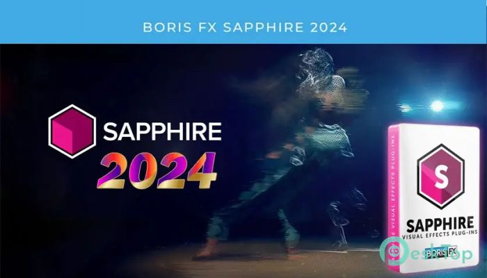 Télécharger Boris FX Sapphire Plug-ins 2024.53 Gratuitement Activé Complètement