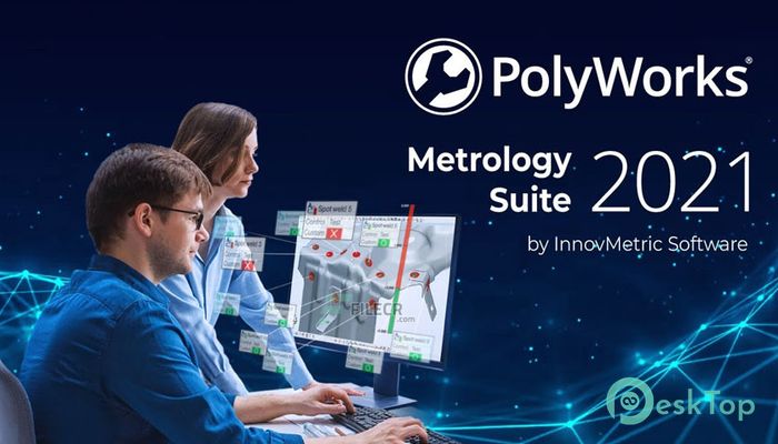 Скачать InnovMetric PolyWorks Metrology Suite 2021 IR5 полная версия активирована бесплатно