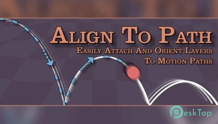 Download Aescripts Align To Path 1.8 for After Effects Free Full Activated