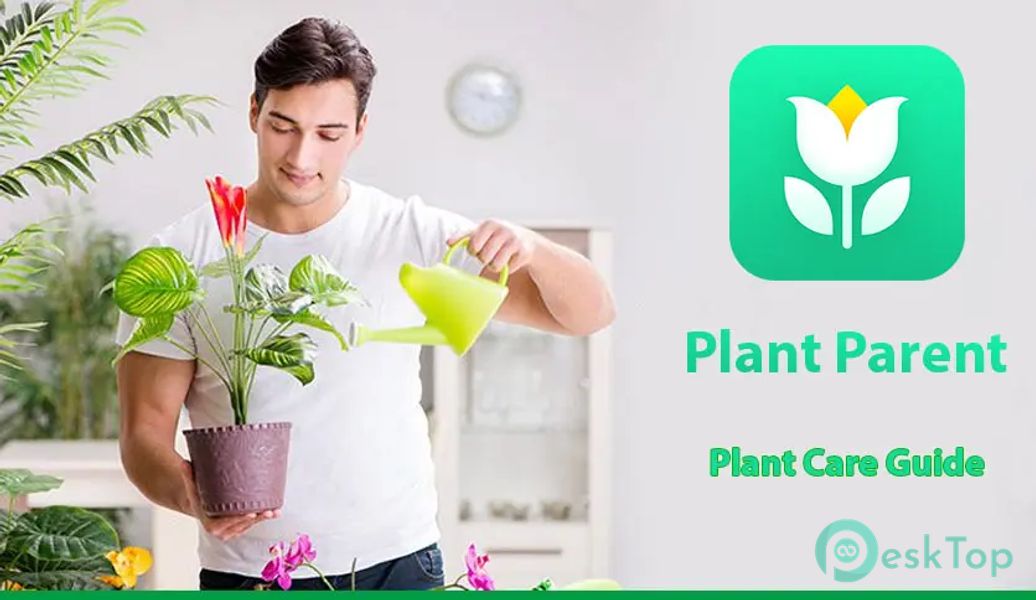 Plant Parent - Plant Care Guide 1.99 APK MOD フル無料ダウンロード