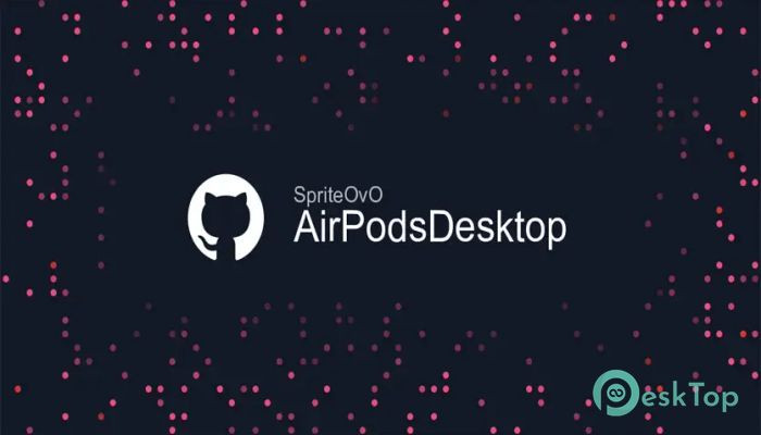 Download SpriteOvO AirPods Desktop 0.4.1 Free Full Activated