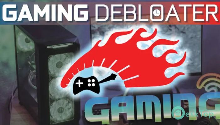 Gaming Debloater 1.4 完全アクティベート版を無料でダウンロード