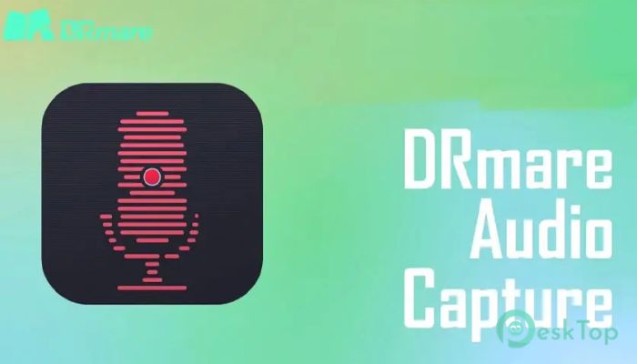 DRmare Audio Capture 2.5.0.25 Tam Sürüm Aktif Edilmiş Ücretsiz İndir