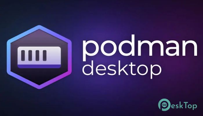 下载 Podman Desktop 1.10.2 免费完整激活版