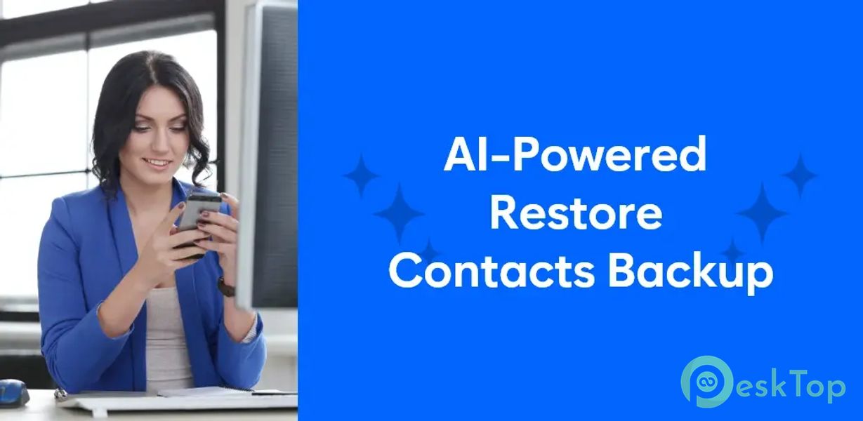 Restore Contacts Backup: Ai 1.6 APK MOD 完整免费下载
