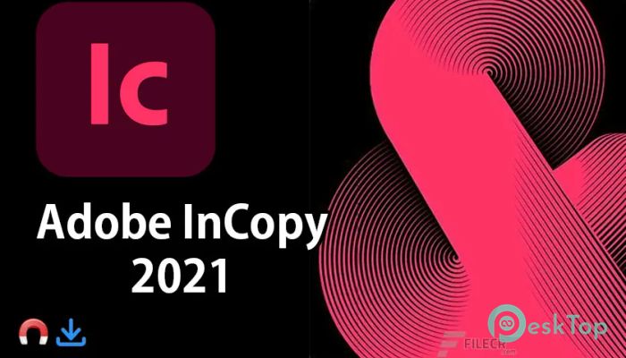  تحميل برنامج Adobe InCopy 2024 (v19.0.1.205) برابط مباشر