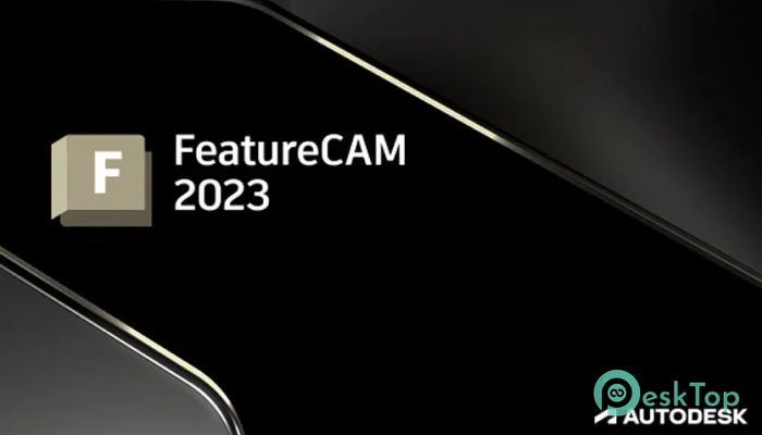  تحميل برنامج Autodesk FeatureCAM Ultimate 2023  برابط مباشر