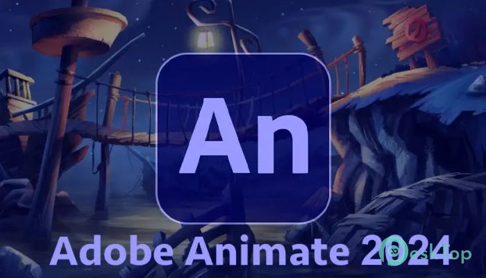 Download Adobe Animate 2024 (v24.0.9.74) Free Full Activated