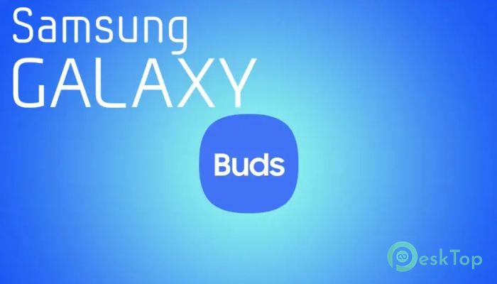 Download Samsung Galaxy Buds App 4.6.0 Free Full Activated