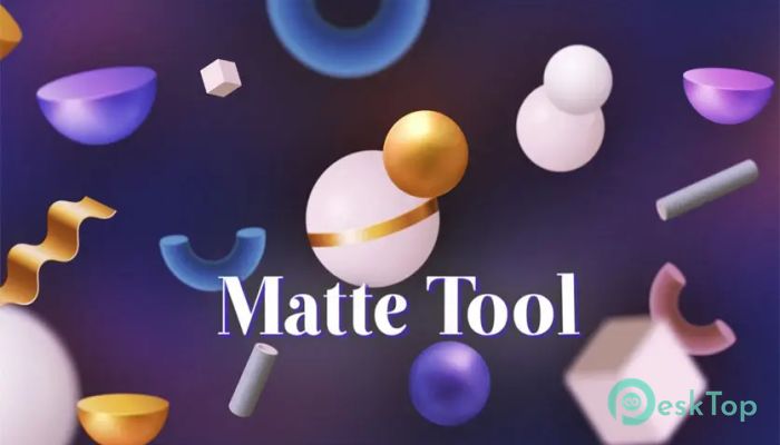 Aescripts - Matte Tool 2.2.0 Tam Sürüm Aktif Edilmiş Ücretsiz İndir