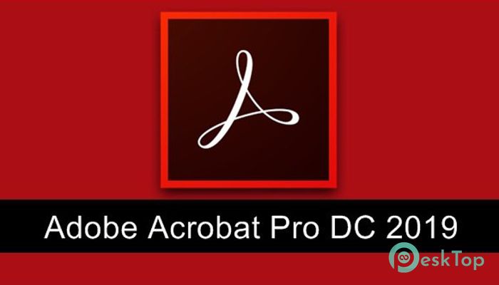 Télécharger Adobe Acrobat Pro DC 2019 2019.012.11520 Gratuitement Activé Complètement
