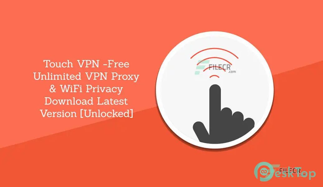 Touch VPN - Fast Hotspot Proxy 2.3.0 APK MOD Tam Ücretsiz İndir