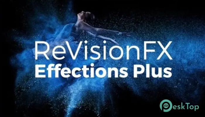 下载 RevisionFX Effections Plus for OFX  24.10 免费完整激活版