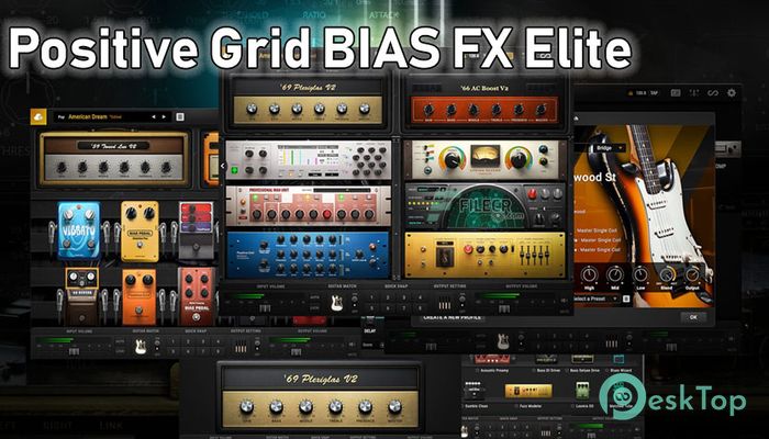 Positive Grid BIAS FX Desktop 2.4.1.6200 Elite Tam Sürüm Aktif Edilmiş Ücretsiz İndir