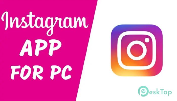 Instagram For Desktop 1.0 Tam Sürüm Aktif Edilmiş Ücretsiz İndir