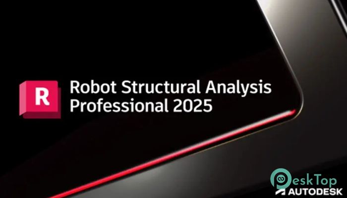 Télécharger Autodesk Robot Structural Analysis Professional 2025 Gratuitement Activé Complètement