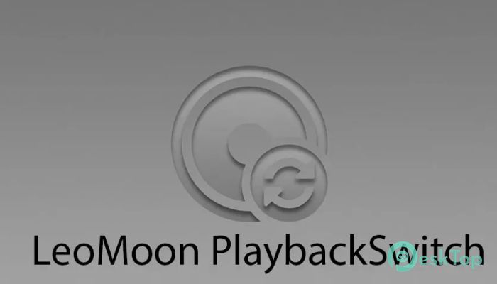 تحميل برنامج LeoMoon PlaybackSwitch 1.0 برابط مباشر