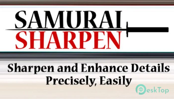 Download Samurai Sharpen Video 1.2.12 Free Full Activated