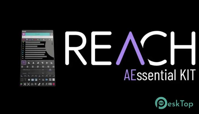 Aescripts REACH - AEssential Kit 2.1.5 For After Effects Tam Sürüm Aktif Edilmiş Ücretsiz İndir