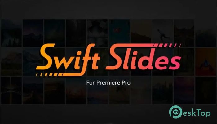 تحميل برنامج Aescripts - Swift Slides 1.0.0 برابط مباشر