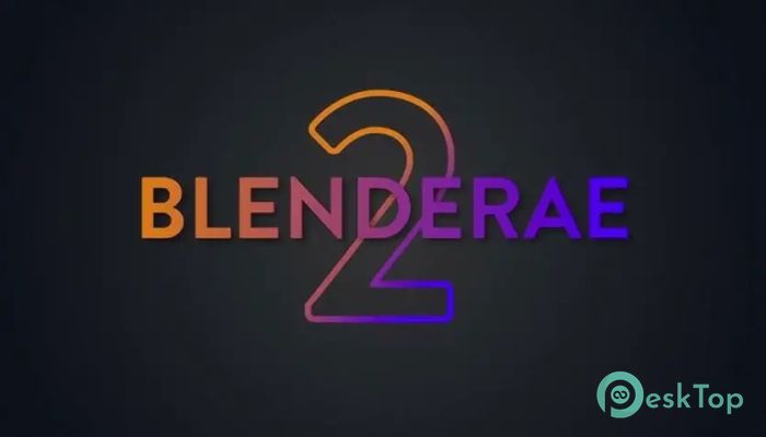 Aescripts - BlenderAe2 v2.0.3 Tam Sürüm Aktif Edilmiş Ücretsiz İndir