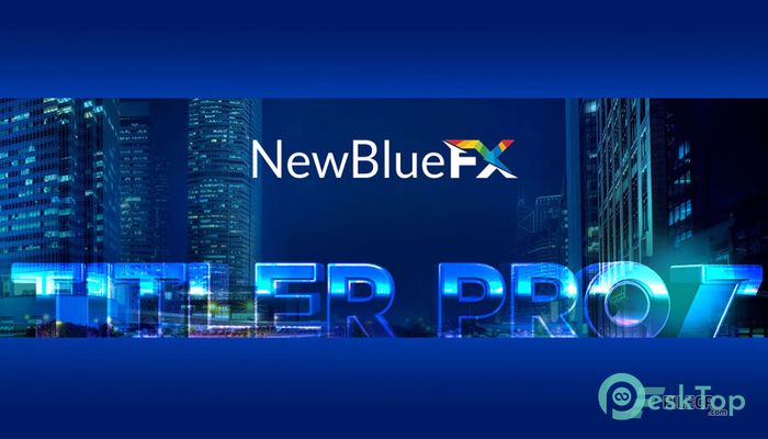 تحميل برنامج NewBlueFX Titler Pro 7.7.210515 برابط مباشر