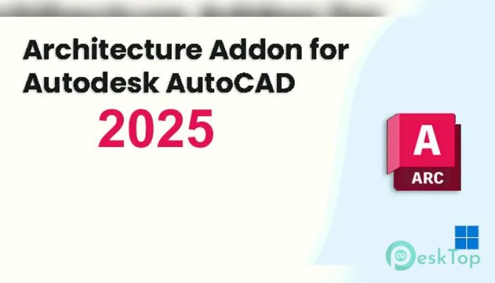 Download Architecture Addon 2025 for Autodesk AutoCAD Free Full Activated