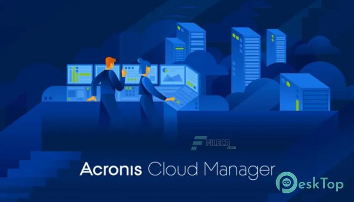 下载 Acronis Cloud Manager  6.0.22241.161 免费完整激活版