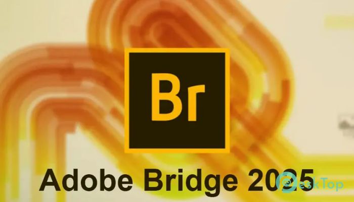 Скачать Adobe Bridge 2025  (v15.0.0.397) полная версия активирована бесплатно