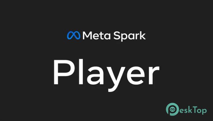 Télécharger Meta Spark Player  v187.1 Gratuitement Activé Complètement