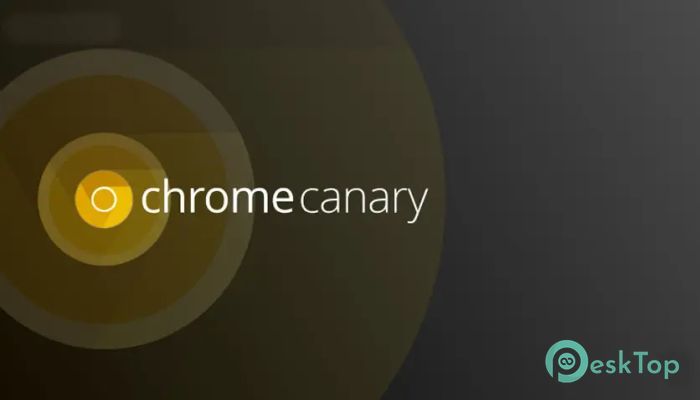 تحميل برنامج Google Chrome Canary 132.0.6804.0 برابط مباشر