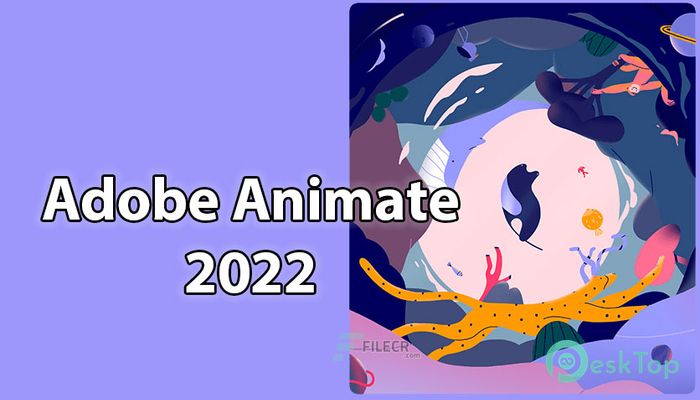  تحميل برنامج Adobe Animate 2022 v22.0.8.217 برابط مباشر