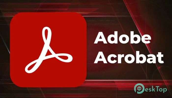 Adobe Acrobat Reader DC 2025.001.20474 完全アクティベート版を無料でダウンロード