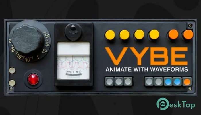Aescripts - Vybe 1.00 完全アクティベート版を無料でダウンロード