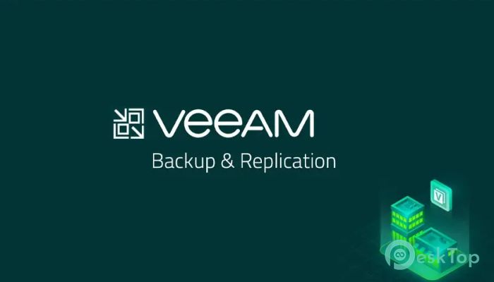 Veeam Backup and Replication 12.1.2.172 Tam Sürüm Aktif Edilmiş Ücretsiz İndir