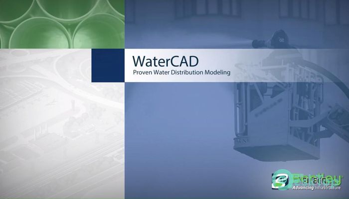 Download Bentley WaterCAD CONNECT Edition 10.02.02.06 Free Full Activated