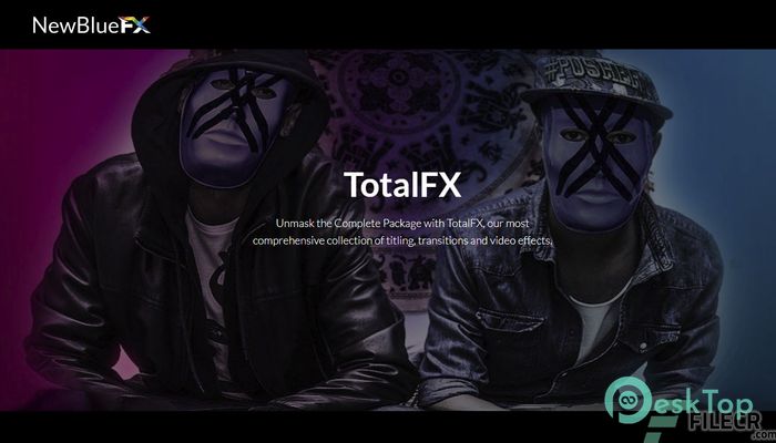 下载 NewBlueFX TotalFX 7 7.7.210515 免费完整激活版