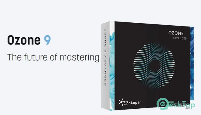 下载 iZotope Ozone Pro  v12.0.1 免费完整激活版