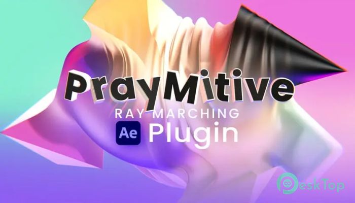 تحميل برنامج Aescripts - PrayMitive 1.1.2 برابط مباشر