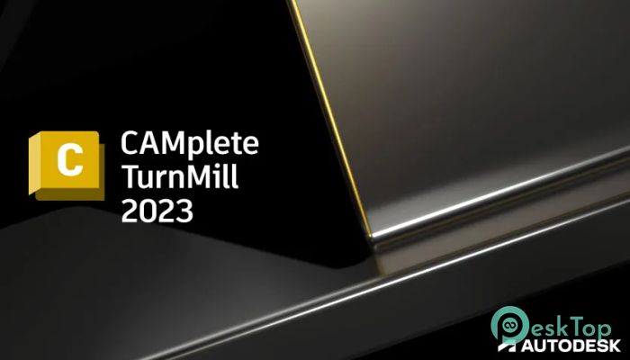  تحميل برنامج Autodesk CAMplete TurnMill 2023  برابط مباشر