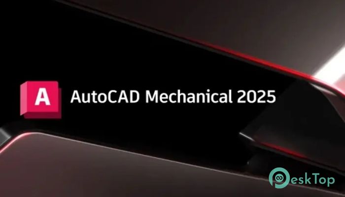 Autodesk AutoCAD Mechanical 2025 Tam Sürüm Aktif Edilmiş Ücretsiz İndir