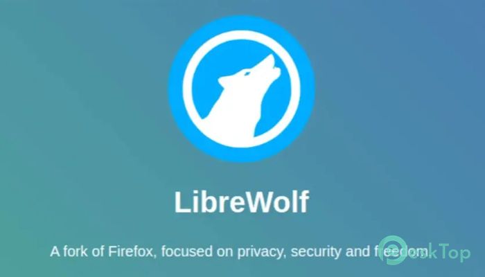 LibreWolf  129.0.1 完全アクティベート版を無料でダウンロード