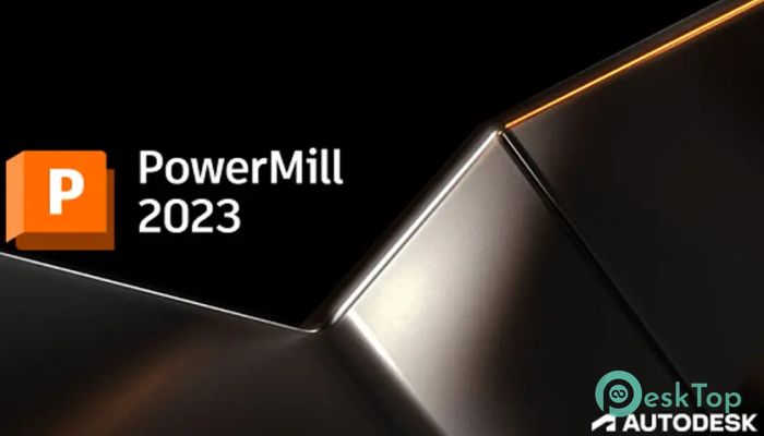 Télécharger Autodesk Powermill Ultimate 2027 Gratuitement Activé Complètement