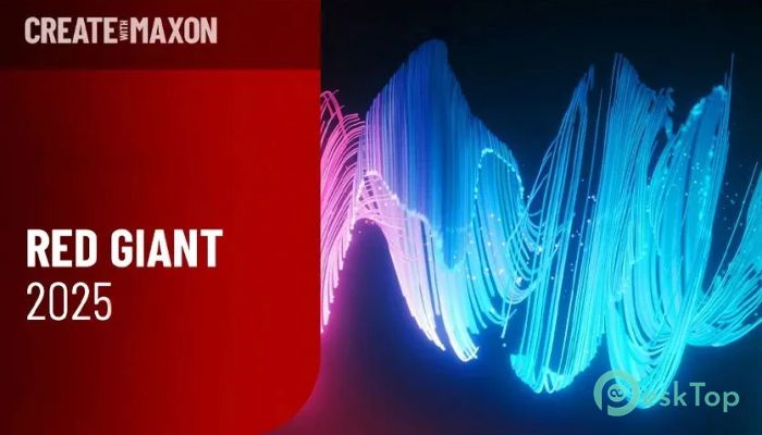Télécharger Maxon Red Giant  2026.4.1 Gratuitement Activé Complètement