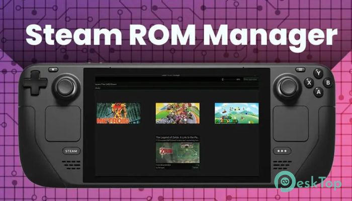 下载 Steam ROM Manager  2.5.29 免费完整激活版