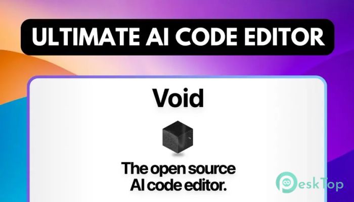 Télécharger Void - AI code editor 1.99.30044 Gratuitement Activé Complètement