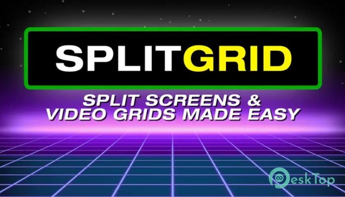 تحميل برنامج Aescripts - SplitGrid 1.1 برابط مباشر