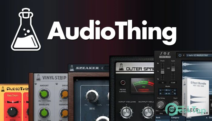 Download AudioThing Effect Bundle  2022.2 Free Full Activated