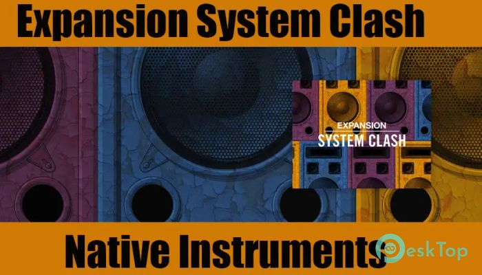 تحميل برنامج Native Instruments Expansion System Clash 1.0.0 برابط مباشر