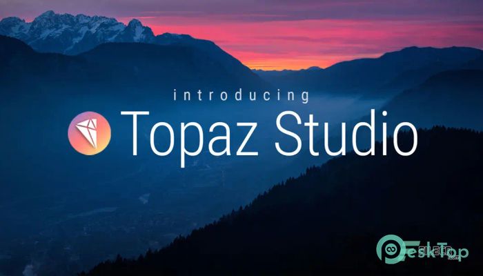 Topaz Studio 2.3.2 完全アクティベート版を無料でダウンロード